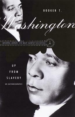 Up from Slavery: An Autobiography by Booker T. Washington