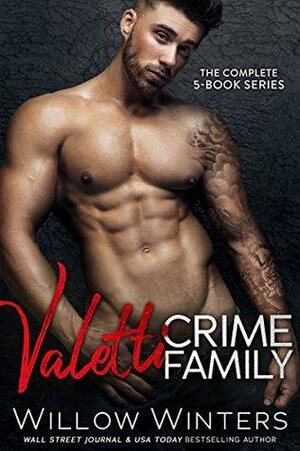 Valetti Crime Family: The Complete Collection by Willow Winters