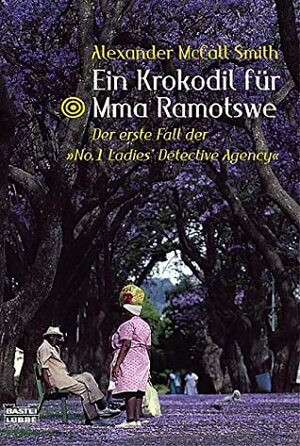 Ein Krokodil für Mma Ramotswe by Alexander McCall Smith