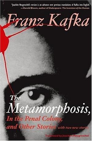 The Metamorphosis, in the Penal Colony, and Other Stories by Franz Kafka