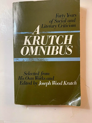 A Krutch Omnibus by Joseph Wood Krutch