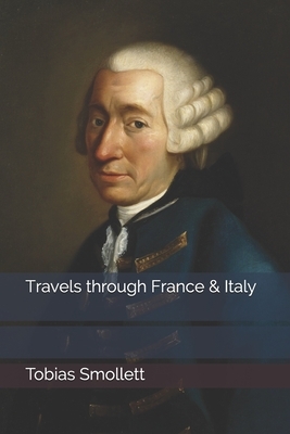 Travels through France & Italy by Tobias Smollett