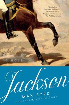 Jackson: A Novel by Max Byrd