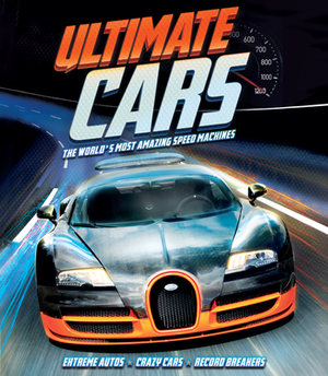 Ultimate Cars: The World's Most Amazing Speed Machines by Jonathan Gifford