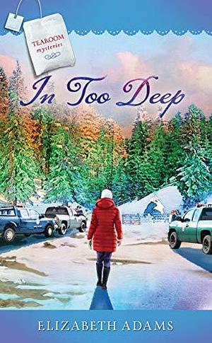 In Too Deep by Elizabeth Adams