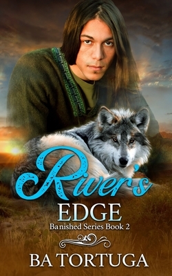 River's Edge by B.A. Tortuga