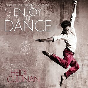 Enjoy the Dance by Heidi Cullinan