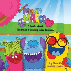 Mean Magoo: A book about kindness & making new friends. by Deneen Renae