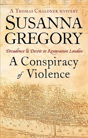 A Conspiracy Of Violence by Susanna Gregory