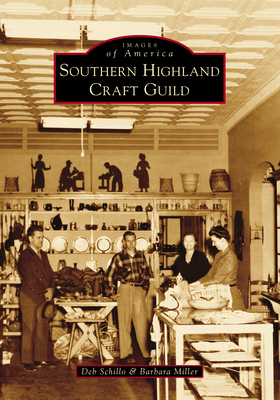 Southern Highland Craft Guild by Barbara Miller, Deb Schillo