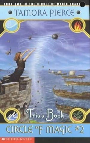 Tris's Book by Tamora Pierce