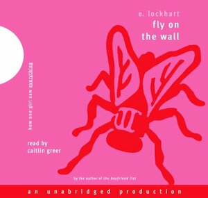 Fly on the Wall by E. Lockhart