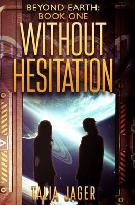 Without Hesitation by Talia Jager