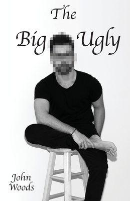The Big Ugly by John Woods