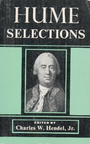 Hume Selections by David Hume, Charles W Hendel