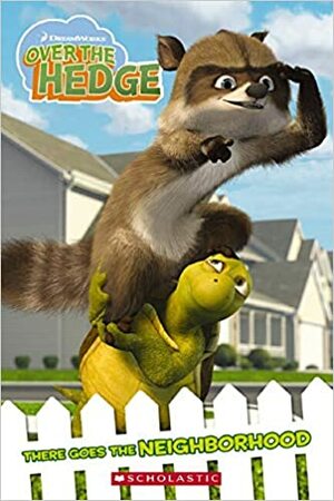 Over The Hedge: There Goes The Neighborhood by Erica David