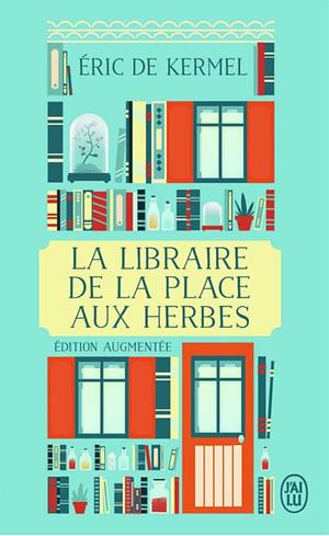 La Librairie de la Place aux Herbes by Eric de Kermel