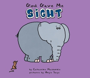 God Gave Me Sight by Catherine MacKenzie