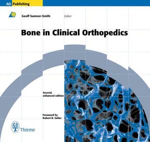 Bone in Clinical Orthopedics by Ao Publishing