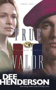 True Valor by Dee Henderson