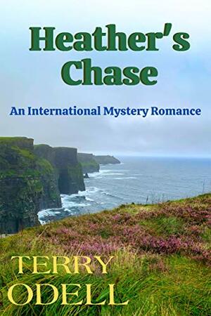 Heather's Chase: An International Mystery Romance by Terry Odell
