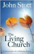 The Living Church by John R.W. Stott