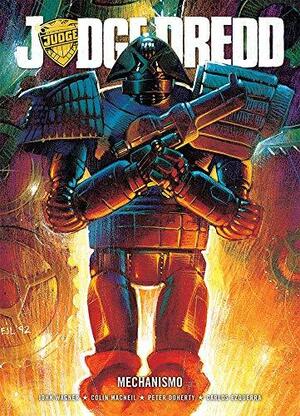 Judge Dredd: Mechanismo by Peter Doherty, Alan Grant, Colin MacNeil, John Wagner