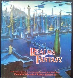 Realms of Fantasy by Malcolm Edwards, Robert Holdstock