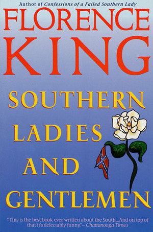 Southern Ladies and Gentleman by Florence King