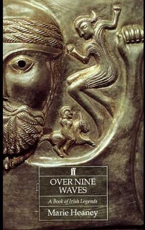 Over nine waves: a book of Irish legends by Marie Heaney