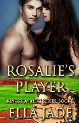 Rosalie's Player by Ella Jade