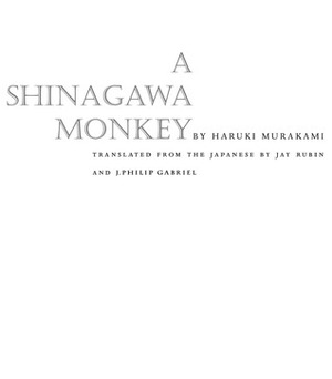 A Shinagawa Monkey by Philip Gabriel, Haruki Murakami