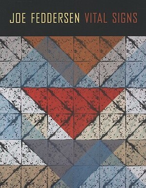 Joe Feddersen: Vital Signs by Rebecca J. Dobkins, Barbara Earl Thomas, Gail Tremblay