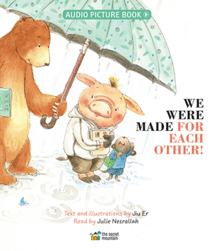 We Were Made For Each Other! by Julie Nesrallah, Jiu Er
