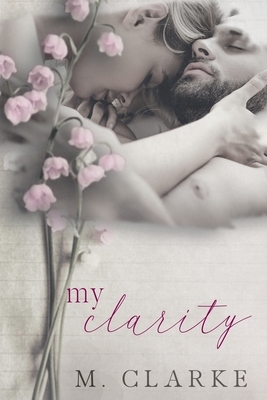 My Clarity by M. Clarke
