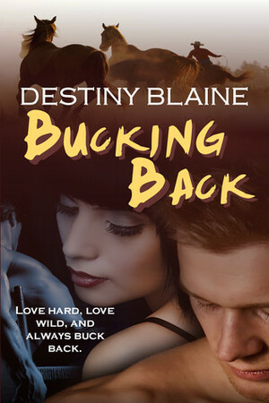 Bucking Back by Destiny Blaine