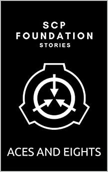 SCP Foundation - Aces and Eights by Rounderhouse Doctor Cimmerian, SCP Foundation