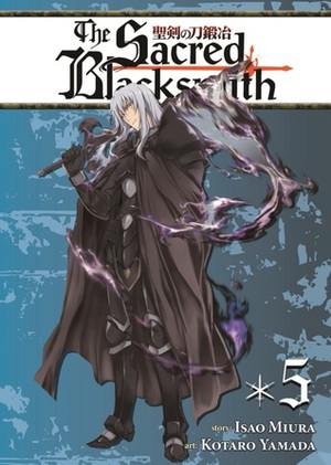 The Sacred Blacksmith Vol. 5 by Koutarou Yamada, Isao Miura