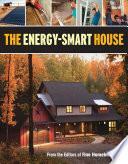 The Energy-Smart House by Fine Homebuilding Magazine