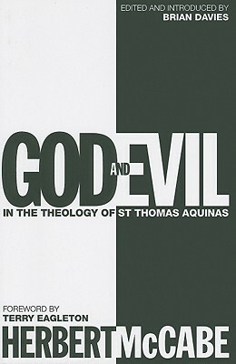 God and Evil: In the Theology of St Thomas Aquinas by Herbert McCabe
