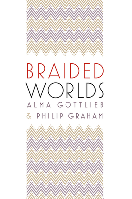 Braided Worlds by Philip Graham, Alma Gottlieb