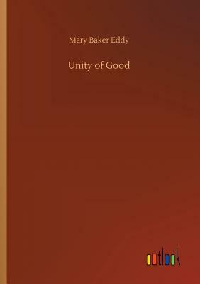 Unity of Good by Mary Baker Eddy