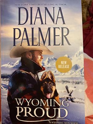 Wyoming Proud by Diana Palmer