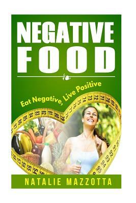 Negative Food by Michael Mazzotta, Natalie White