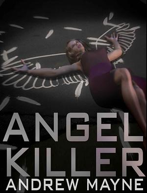 Angel Killer by Andrew Mayne