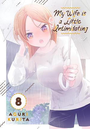 My Wife is a Little Intimidating, Volume 8 by Aguri Kurita