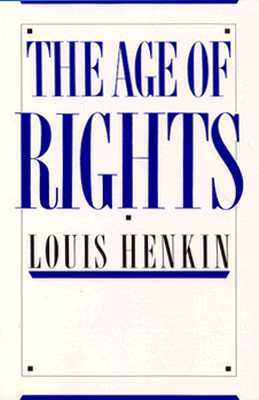 The Age of Rights by Louis Henkin
