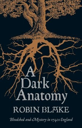 A Dark Anatomy by Robin Blake