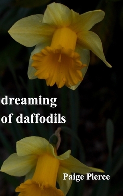 Dreaming of Daffodils by Paige Pierce