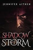 Shadow Storm by Jennifer Aitken